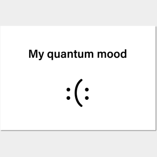 Quantum Mood Funny Quantum Physics Posters and Art